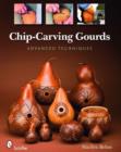Chip-Carving Gourds : Advanced Techniques - Book