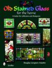 Old Stained Glass for the Home : A Guide for Collectors and Designers - Book