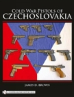 Cold War Pistols of Czechoslovakia - Book