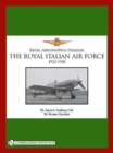 The Royal Italian Air Force 1923-1945 - Book
