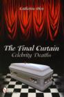 The Final Curtain : Celebrity Deaths - Book