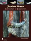 Powder Horns : Fabrication & Decoration - Book