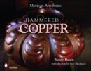 Mexican Arts Series: Hammered Copper : Hammered Copper - Book