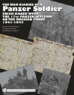The War Diaries of a Panzer Soldier : Erich Hager with the 17th Panzer Division on the Russian Front • 1941-1945 - Book