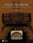 Italian Ironwork : Medieval : Renaissance : Baroque : Neo Classical - Book