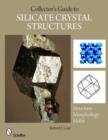 The Collector's Guide to Silicate Crystal Structures - Book