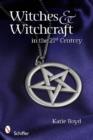 Witches and Witchcraft in the 21st Century - Book