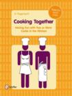 Cooking Together : Having Fun with Two or More Cooks in the Kitchen - Book