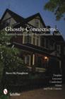 Ghostly Connections : Pennsylvania's Lower Susquehanna Valley - Book