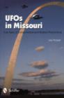 UFOs in Missouri : True Tales of Extraterrestrials and Related Phenomena - Book
