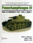 The Spielberger German Armor and Military Vehicle Series : Panzerkampwagen IV and its Variants 1935-1945 Book 2 - Book