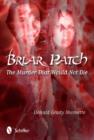 Briar Patch : The Murder that Would Not Die - Book