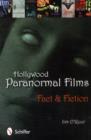 Hollywood Paranormal Films : Fact & Fiction - Book