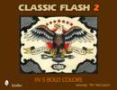 Classic Flash 2: In 5 Bold Colors : In 5 Bold Colors - Book
