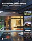 Eco-House Renovations : 45 Green Home Conversions - Book