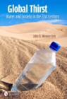 Global Thirst : Water and Society in the 21st Century - Book