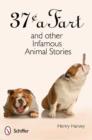 37¢ a Fart and Other Infamous Animal Stories - Book