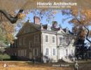 Historic Architecture in Northwest Philadelphia: 1690 to 1930s : 1690 to 1930s - Book