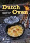 Dutch Oven : Cast-Iron Cooking Over an Open Fire - Book