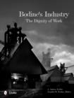 Bodine's Industry: The Dignity of Work : The Dignity of Work - Book