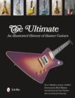 The Ultimate : An Illustrated History of Hamer Guitars - Book