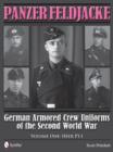 Panzer Feldjacke : German Armored Crew Uniforms of the Second World War • Vol.1: Heer Pt.1. - Book