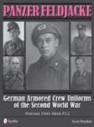 Panzer Feldjacke : German Armored Crew Uniforms of the Second World War • Vol.2: Heer Pt.2. - Book
