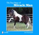 The True Story of Miracle Man - Book