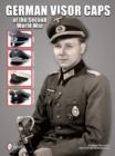 German Visor Caps of the Second World War - Book
