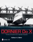 Dornier Do X : The Story of Claude Dornier's Legendary Flying Boat - Book