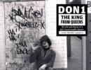 Don1, The King from Queens : The Life and Photos of a NYC Transit Graffiti Master - Book