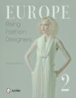 Europe: Rising Fashion Designers 2 : Rising Fashion Designers 2 - Book