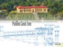 Architecture of the Panama Canal Zone: Civic and Residential Structures and Townsites - Book