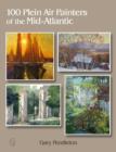 100 Plein Air Painters of the Mid-Atlantic - Book