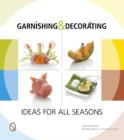 Garnishing & Decorating : Ideas for all Seasons - Book