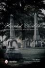 Haunted Charlotte : Supernatural Stories from the Queen City - Book