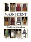 Magnificent 19th Century Furniture : Historicism in Germany and Central Europe - Book