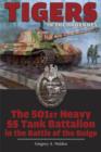 Tigers in the Ardennes : The 501st Heavy SS Tank Battalion in the Battle of the Bulge - Book