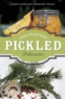 Pickled Delicacies : In Vinegar, Oil, and Alcohol - Book