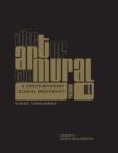 The Art of the Mural Volume 1 : A Contemporary Global Movement - Book