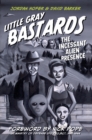 Little Gray Bastards : The Incessant Alien Presence - Book