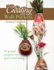 Creating Wall Pockets : 10 Gourd Projects to Paint and Hang - Book