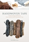 Handwoven Tape: Understanding and Weaving Early American and Contemporary Tape - Book