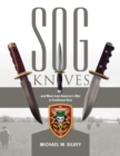 SOG Knives and More from America's War in Southeast Asia - Book