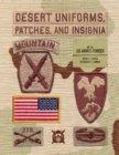 Desert Uniforms, Patches, and Insignia of the US Armed Forces - Book
