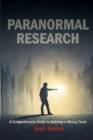 Paranormal Research : A Comprehensive Guide to Building a Strong Team - Book
