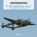 P38 Lightning Vol.1: Lockheed's XP38 to P38H in World War II - Book