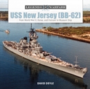 USS New Jersey (BB62): From World War II, Korea and Vietnam to Museum Ship - Book