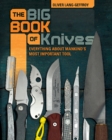 The Big Book of Knives : Everything about Mankind's Most Important Tool - Book