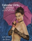 Calendar Girls, Sex Goddesses, and Pin-Up Queens of the '40s, '50s, and '60s - Book